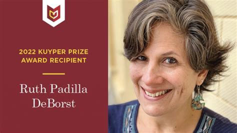 Ruth Padilla DeBorst to receive 2022 Kuyper Prize .